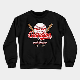 That's My Grandson Out There proud grandma baseball granny Crewneck Sweatshirt